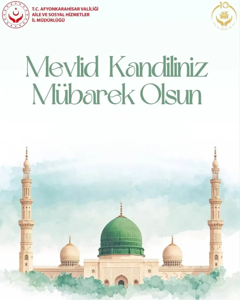 Afyonkarahisar Aile ve Sosyal Hizmetler İl Müdürlüğü’nden Mevlid Kandili Kutlama Mesajı