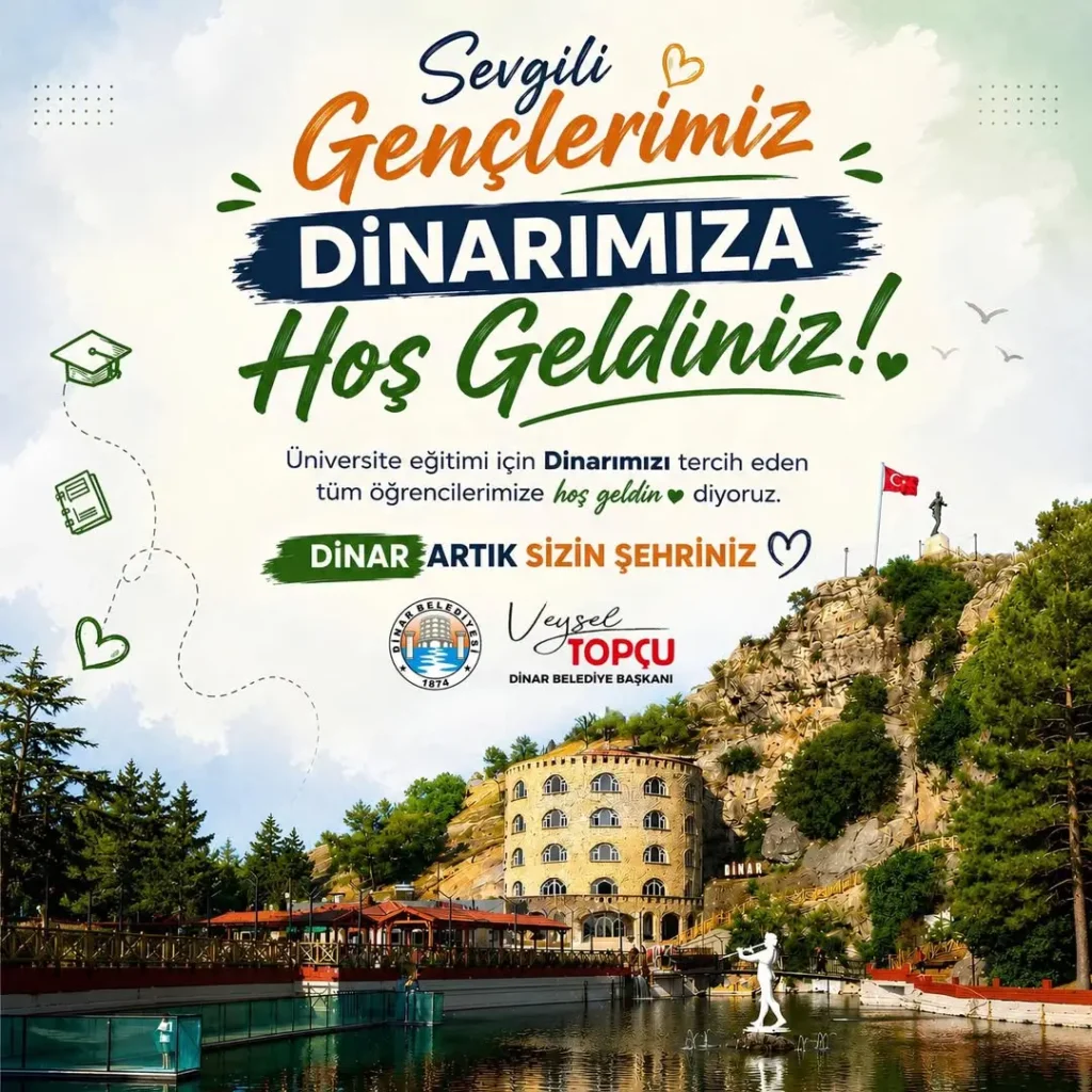 Dinar Belediye Başkanı’ndan Üniversite Öğrencilerine Hoş Geldiniz Mesajı