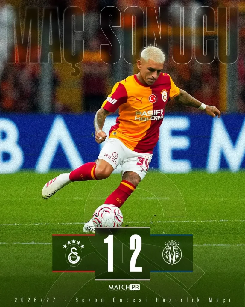 Galatasaray – Villarreal CF Hazırlık Maçı Sonucu: 1-2