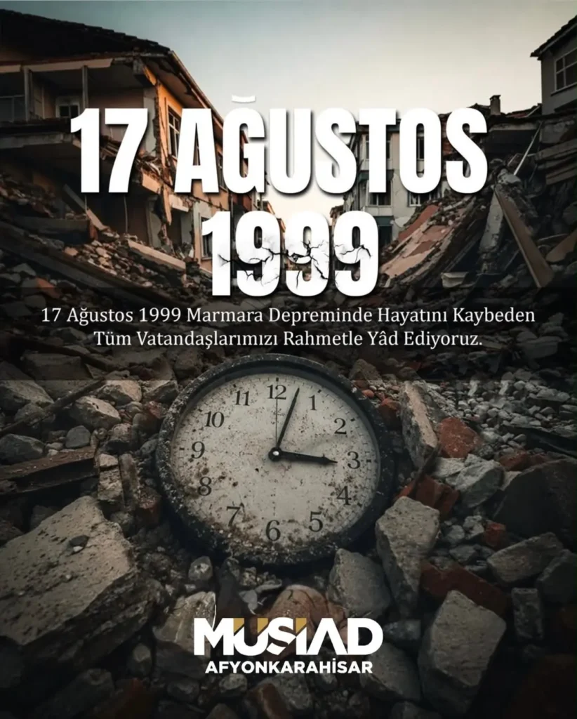 MÜSİAD AFYONKARAHİSAR’dan 17 Ağustos 1999 Depremi Anma Paylaşımı