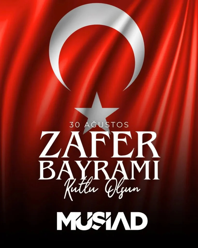 MÜSİAD AFYONKARAHİSAR’dan 30 Ağustos Zafer Bayramı Paylaşımı
