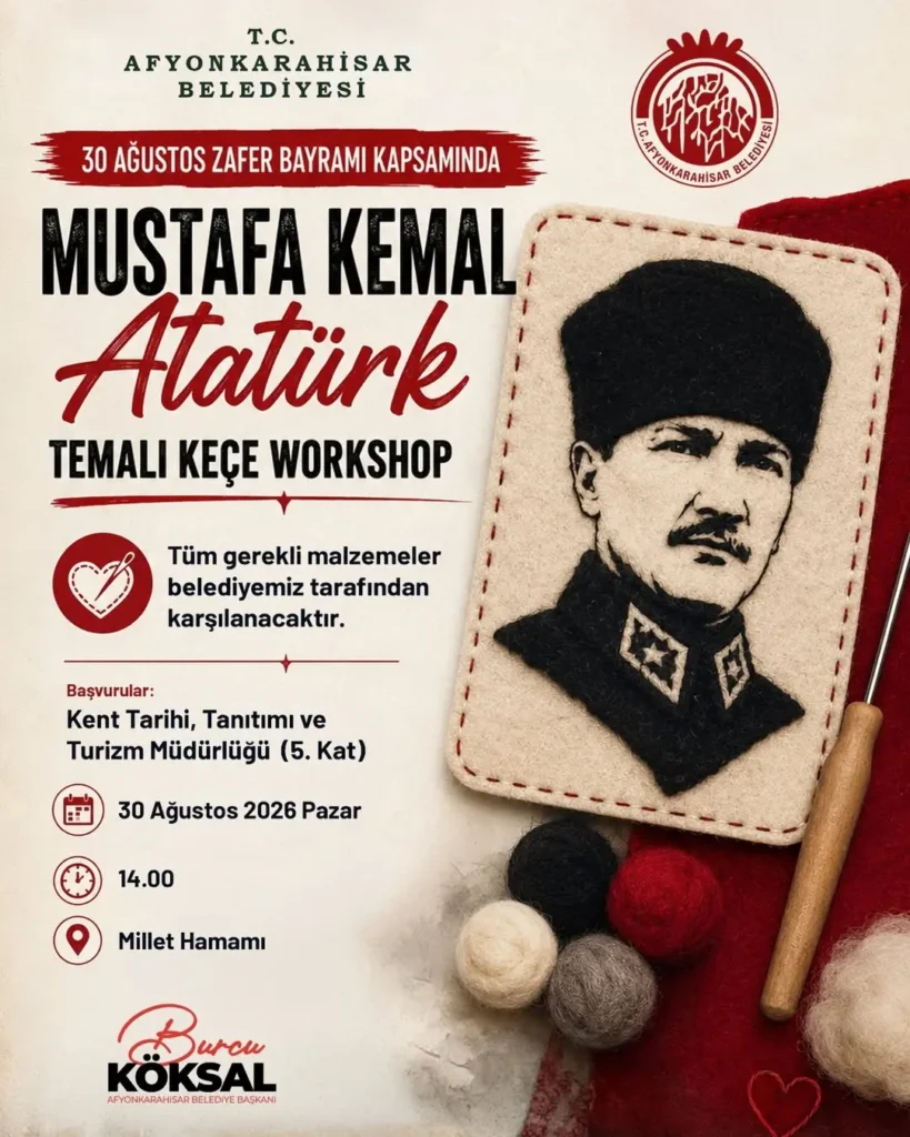 Zafer Bayramında Mustafa Kemal Atatürk Temalı Keçe Workshop Etkinliği