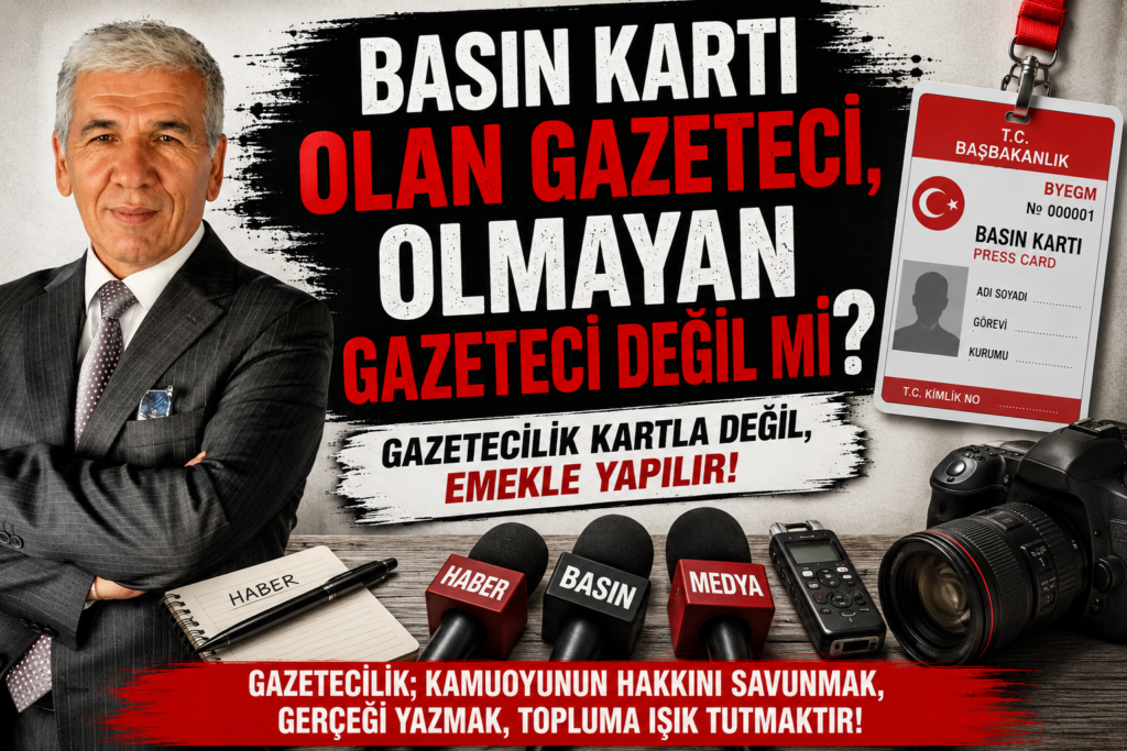 BASIN KARTI OLAN GAZETECİ, OLMAYAN GAZETECİ DEĞİL Mİ?