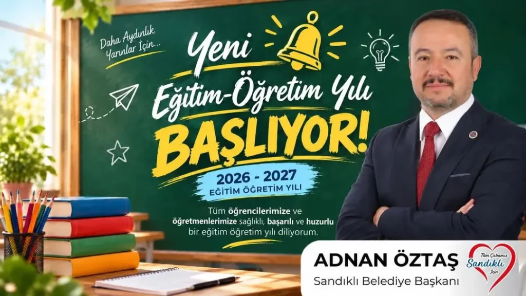 2026-2027 Eğitim-Öğretim Yılı Heyecanı Sandıklı’da Başlıyor!