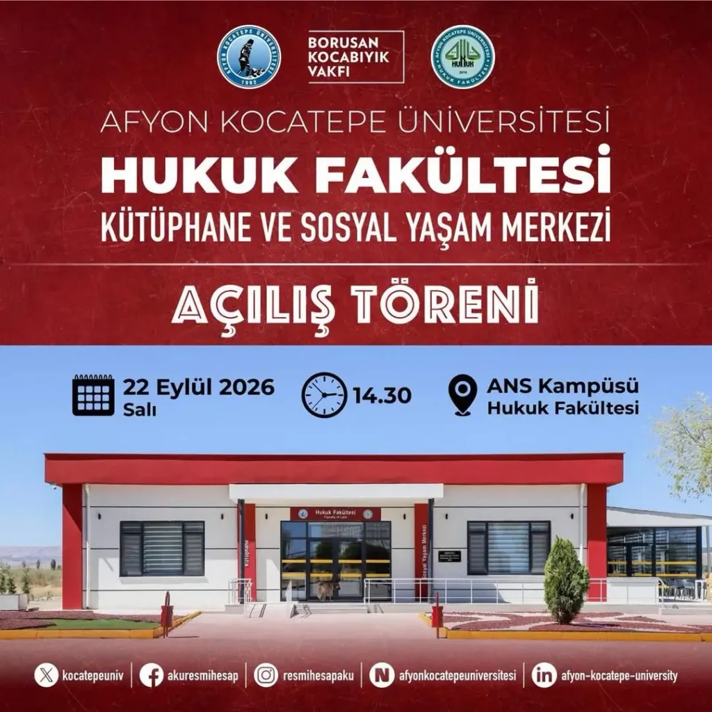 Afyon Kocatepe Üniversitesi Hukuk Fakültesi Kütüphane ve Sosyal Yaşam Merkezi Açılış Töreni