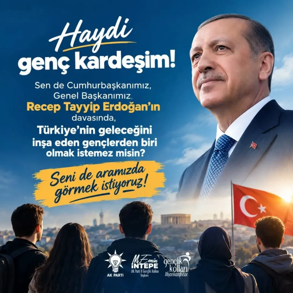 Ak Parti Afyonkarahisar İl Gençlik Kolları Başkanı’ndan Gençlere Davet