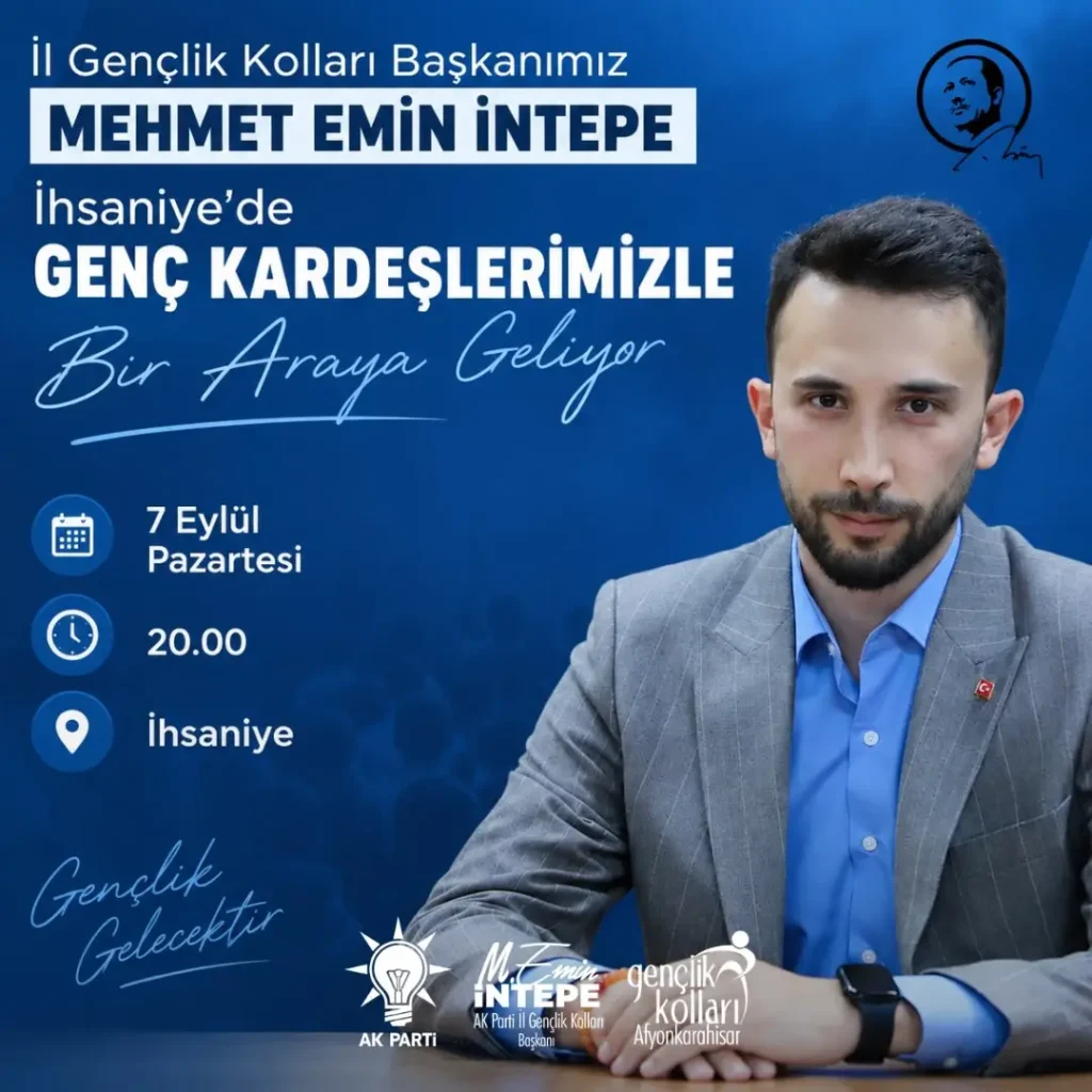 Ak Parti İl Gençlik Kolları Başkanı İhsaniye’de Gençlerle Buluşuyor