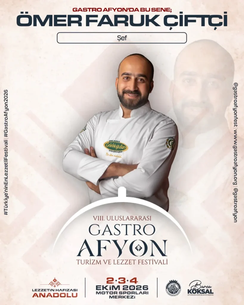 Gastro Afyon Festivalinde Şef Ömer Faruk Çiftçi Yer Alacak!