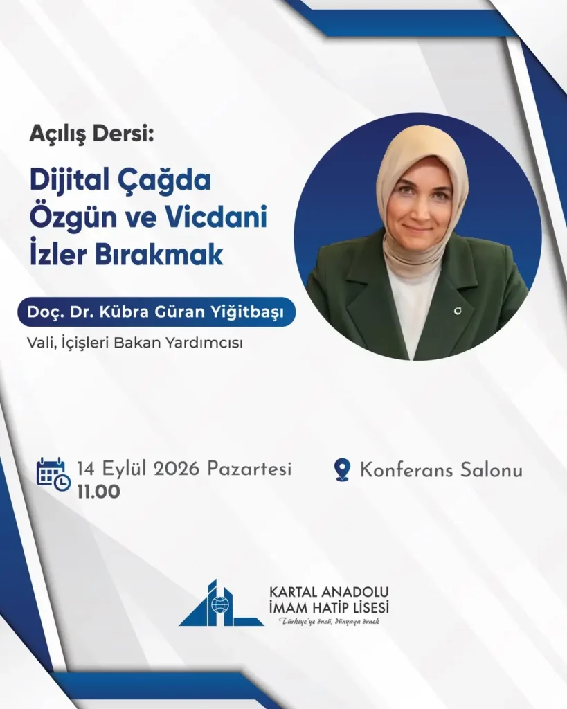 İçişleri Bakan Yardımcısı Kübra Güran Yiğitbaşı Kartal Anadolu İmam Hatip Lisesi Açılış Dersinde Olacak