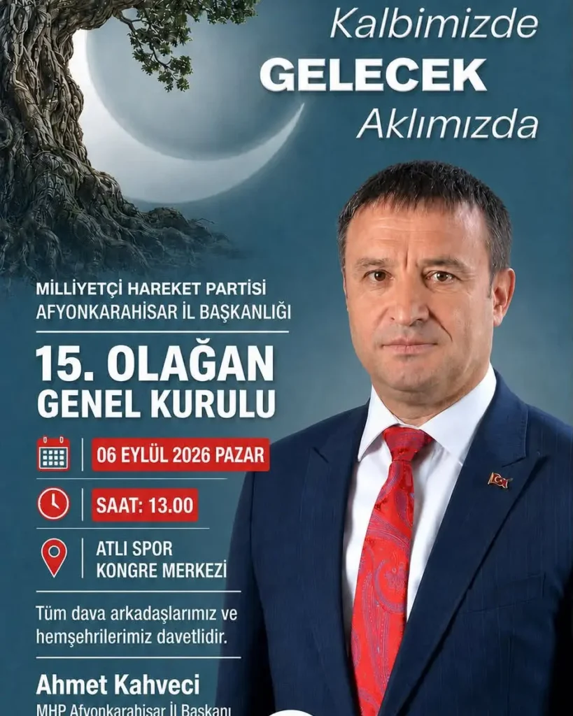 MHP Afyonkarahisar İl Başkanlığı 15. Olağan Genel Kurulu Duyurusu