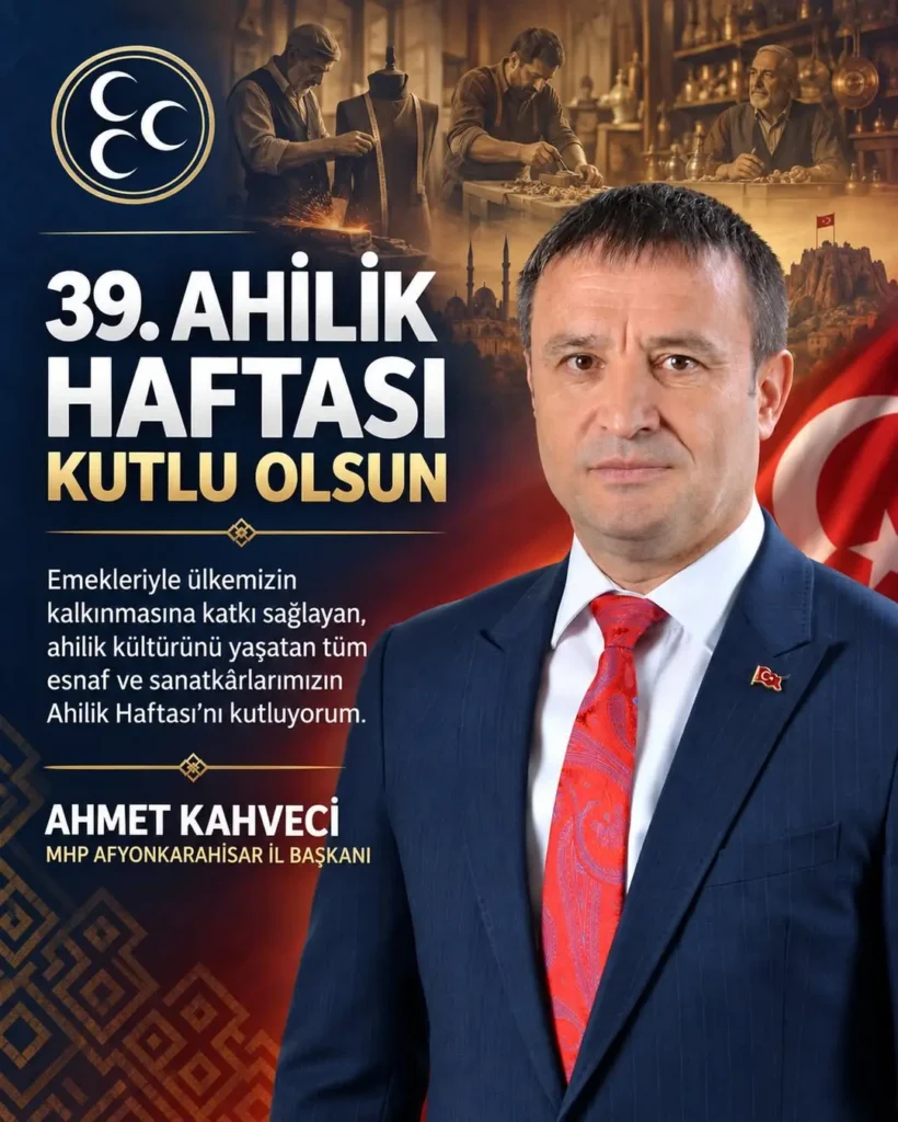 Mhp Afyonkarahisar İl Başkanlığı’ndan Ahilik Haftası Kutlaması