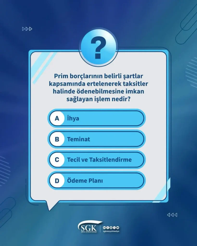 Prim borçlarının belirli şartlar kapsamında ertelenerek taksitler halinde ödenebilmesine imkan sağlayan işlem…